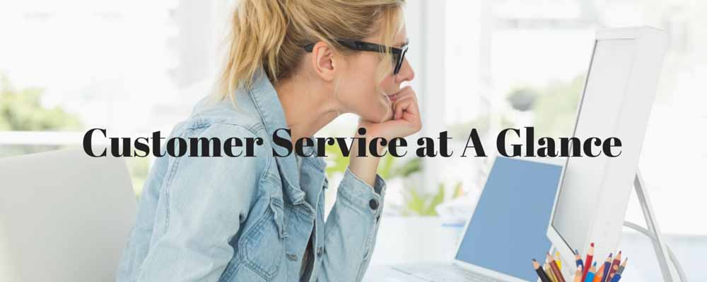 Customer Service at A Glance
