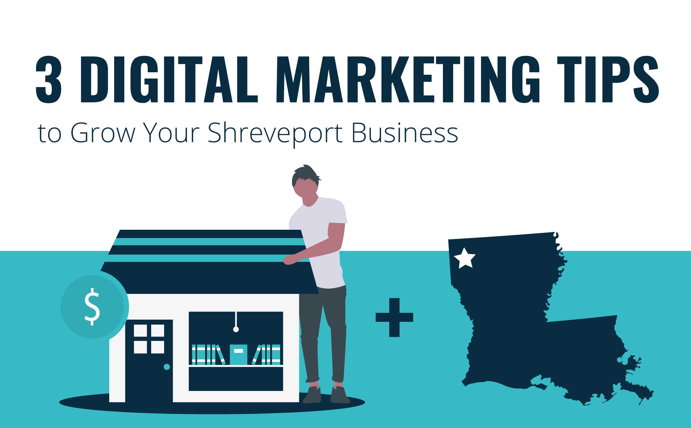 3 Digital Marketing Tips to Grow Your Shreveport Business