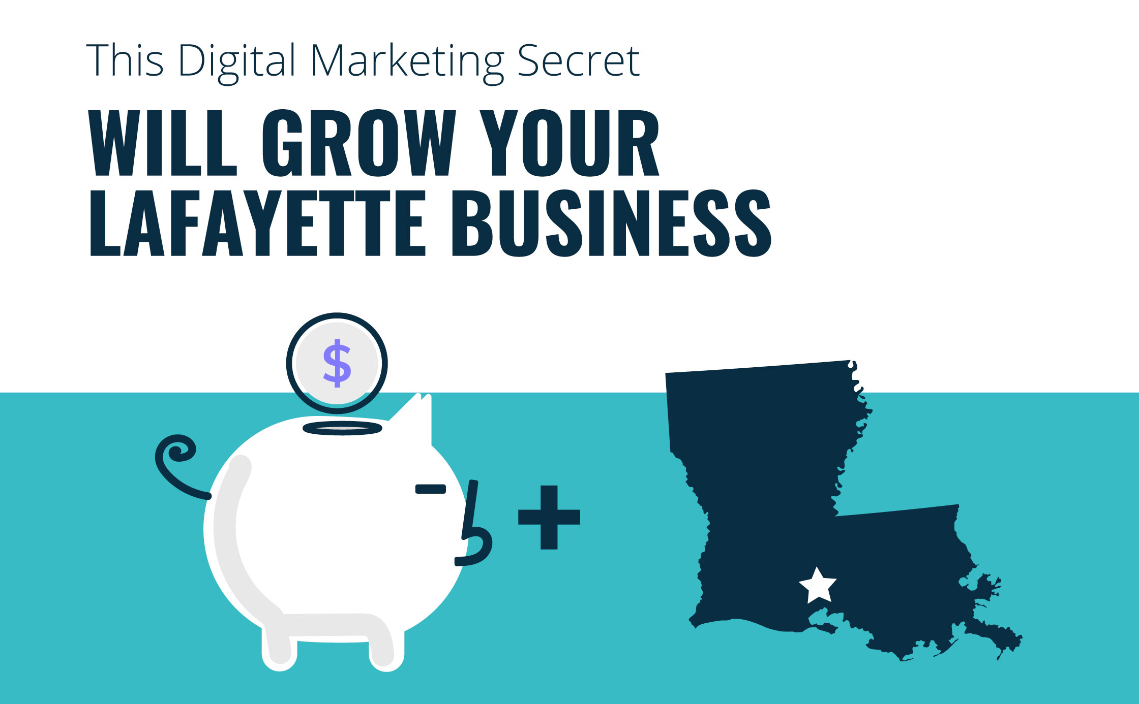 Digital Marketing Secret Will Grow Your Lafayette Business