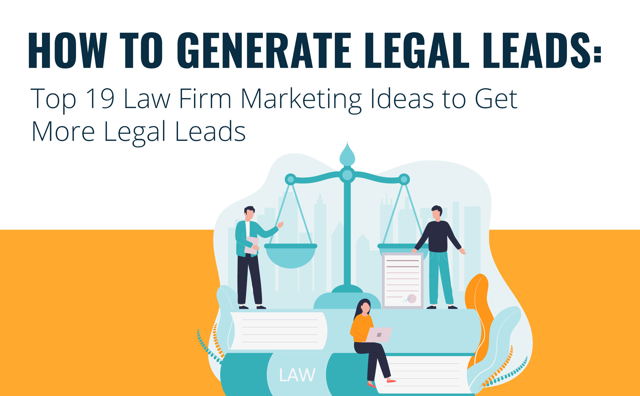 How to Generate Legal Leads: Top 19 Law Firm Marketing Ideas | Townsquare  Interactive