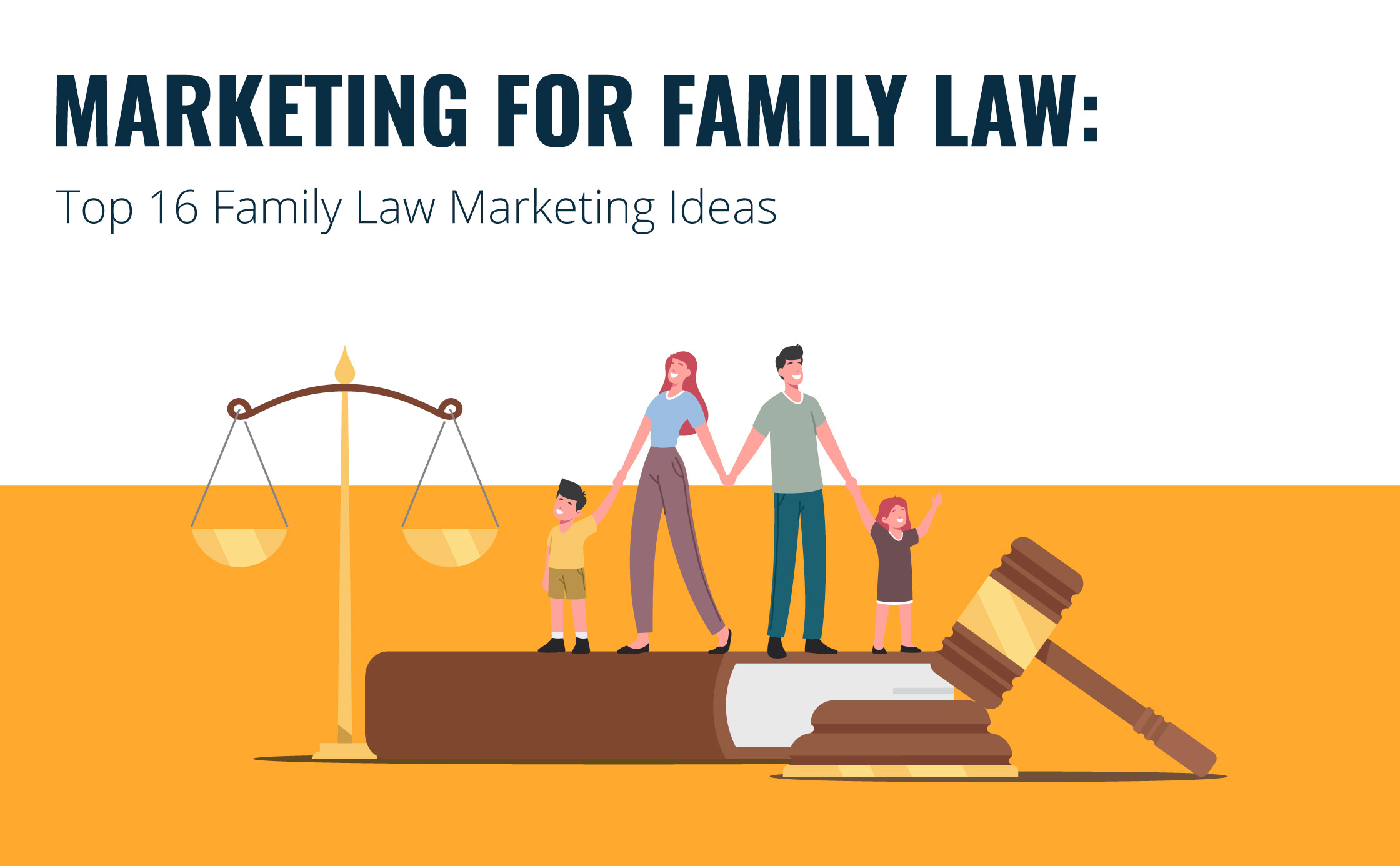 Family Law Marketing Ideas