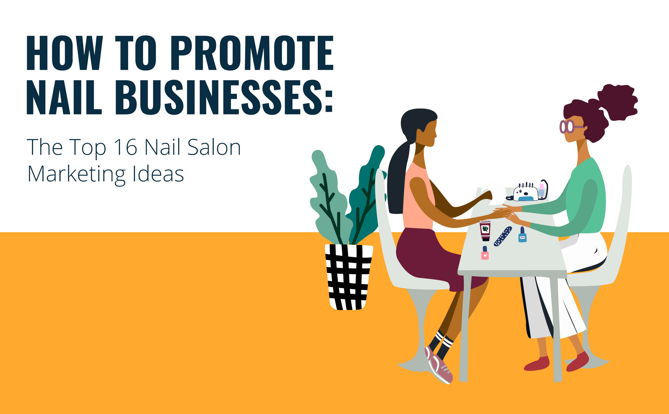 Top 16 Nail Salon Marketing Ideas