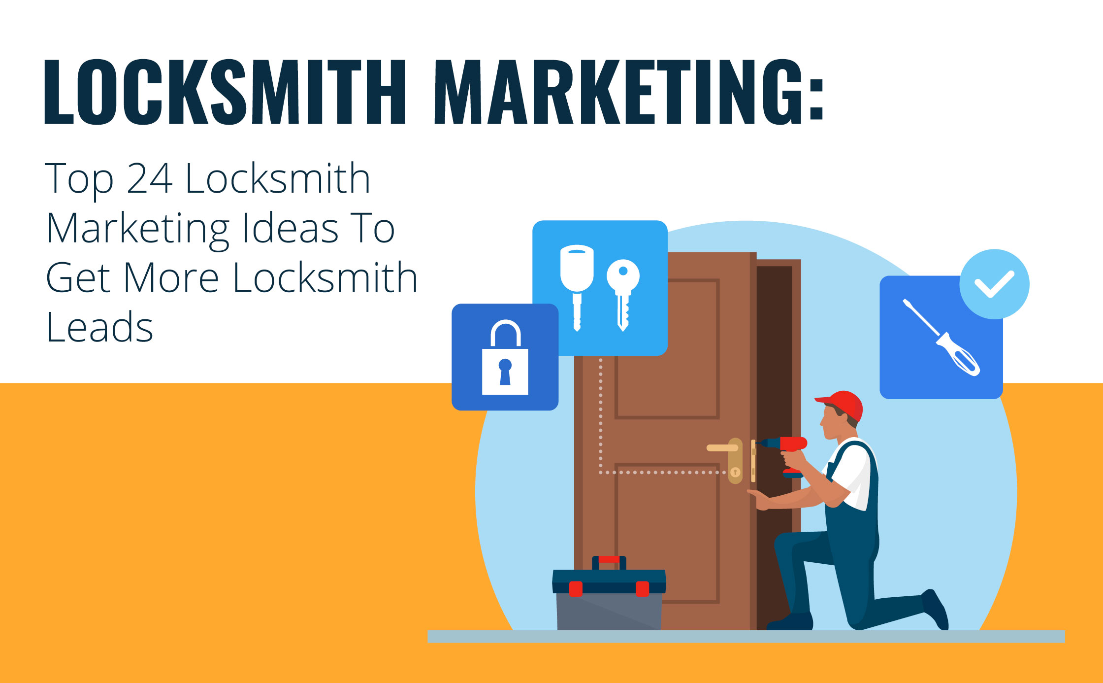 Top 24 Locksmith Marketing Ideas To Get More Locksmith Leads