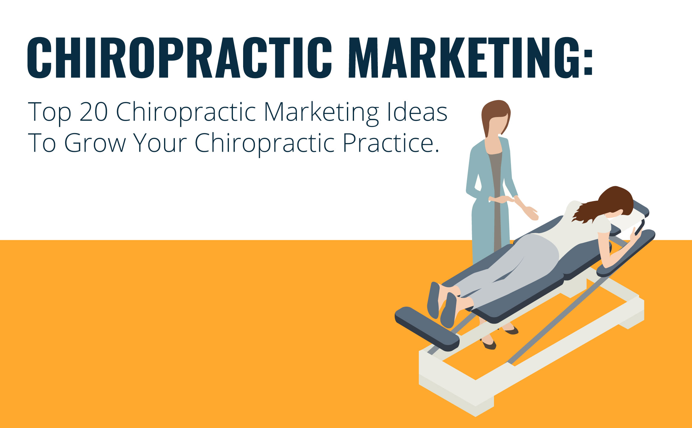 Top 20 Chiropractic Marketing Ideas