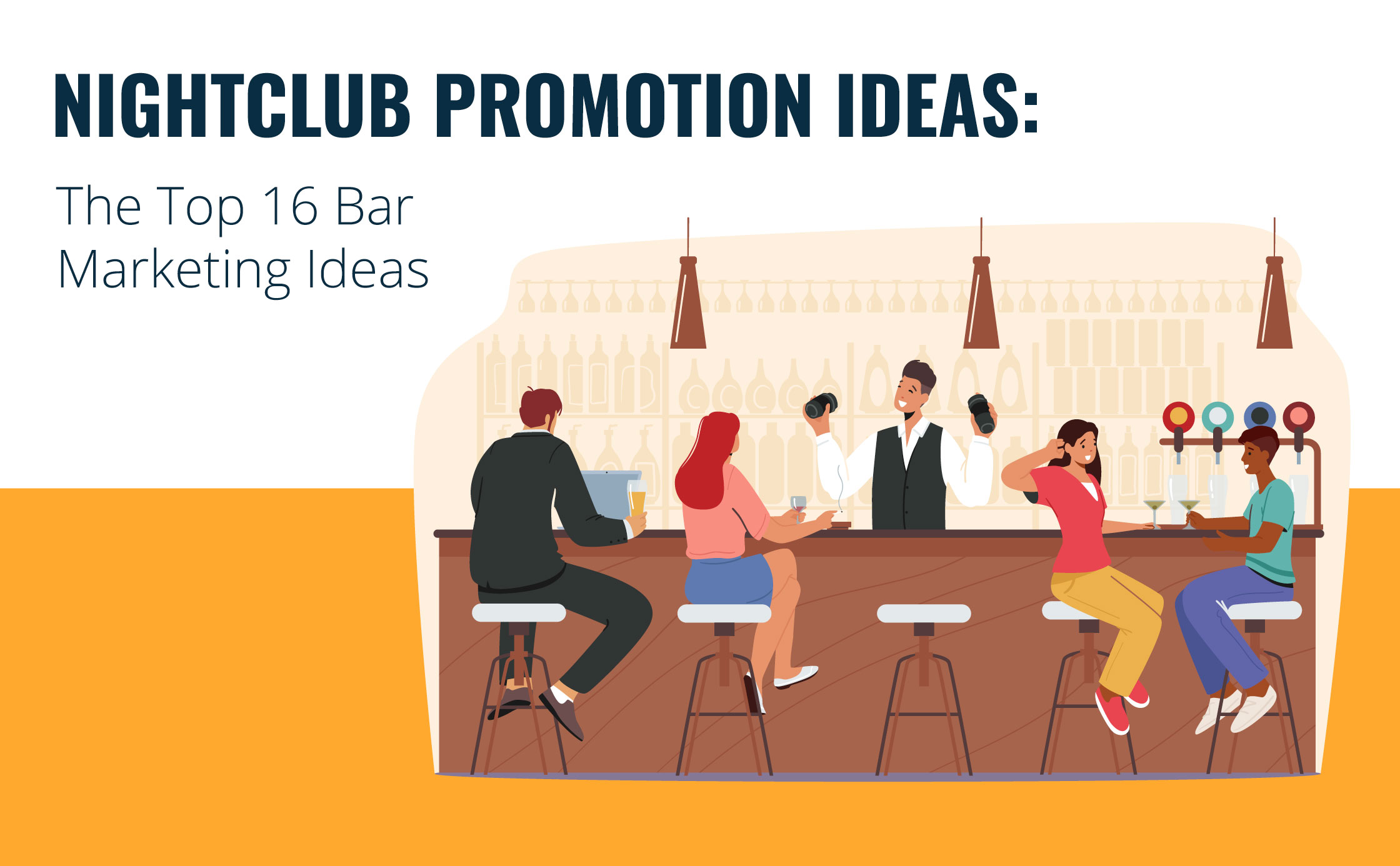 Nightclub Promotion Ideas: The Top 16 Bar Marketing Ideas