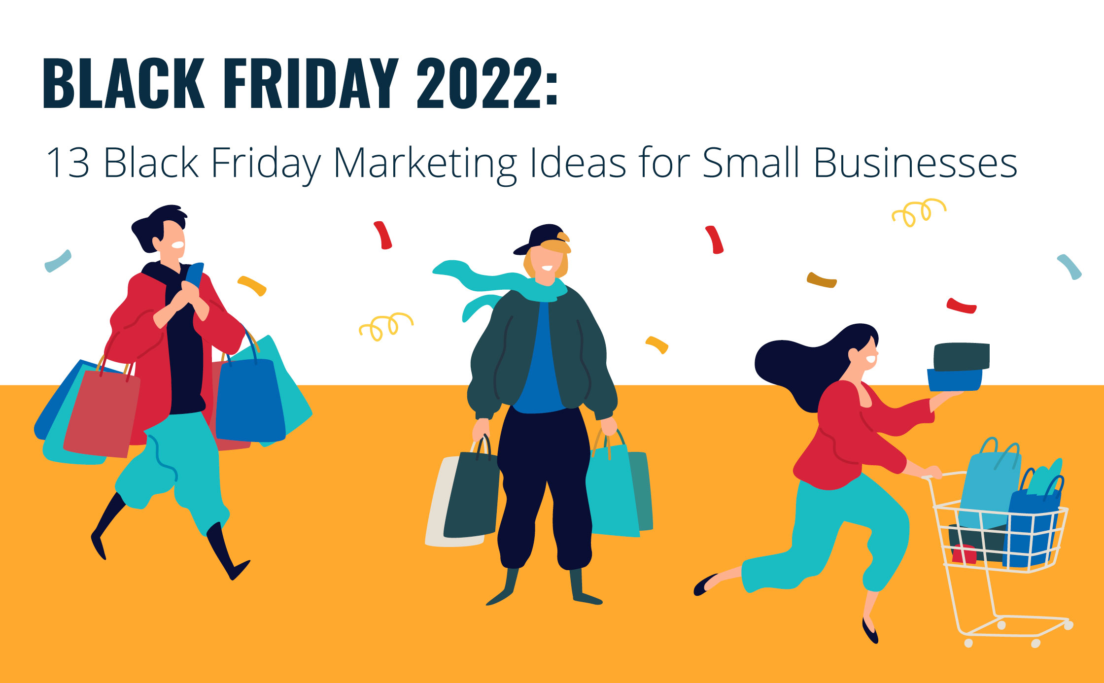 Black Friday 2022: 13 Black Friday Marketing Ideas for Small Businesses