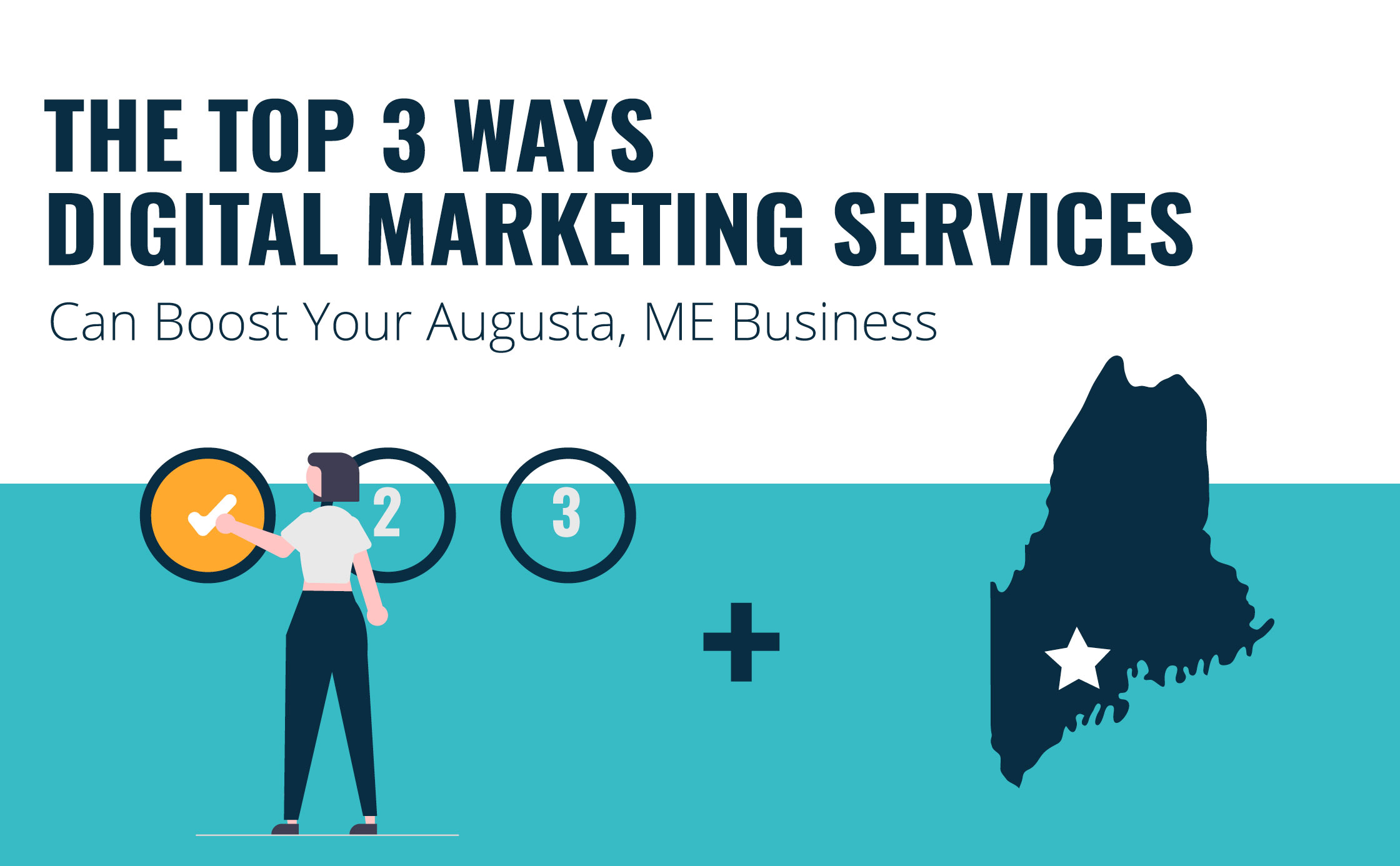Top 3 Ways Digital Marketing Services Can Boost Your Augusta, ME Business