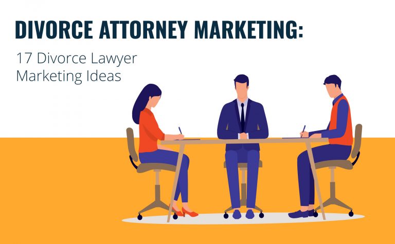 Divorce Attorney Marketing: 17 Divorce Lawyer Marketing Ideas ...