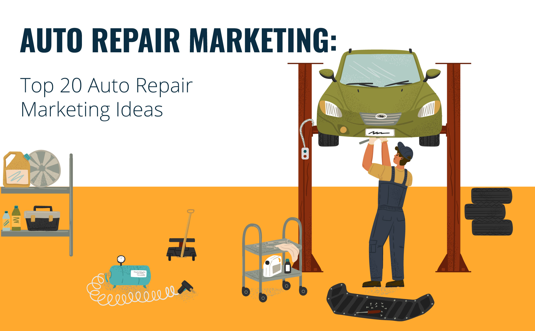 Auto Repair Marketing: Top 20 Auto Repair Marketing Ideas
