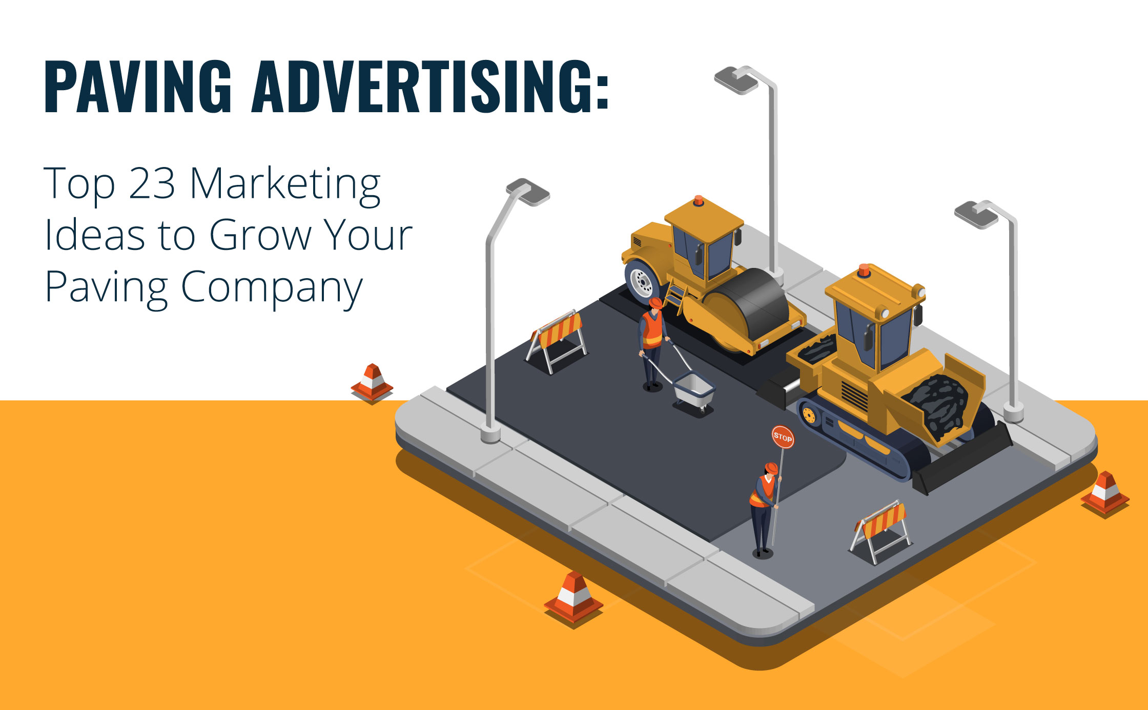 Top 23 Marketing Ideas to Grow Your Paving Company