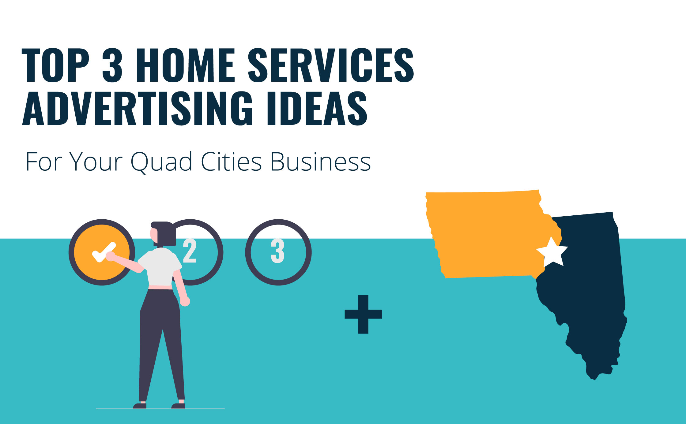 Top 3 Home Services Advertising Ideas For Your Quad Cities Business