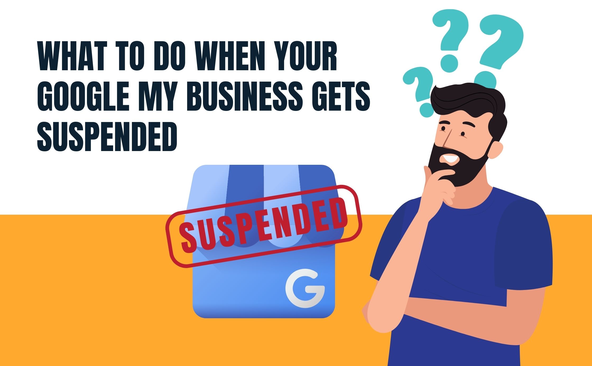 What To Do When Your Google My Business Gets Suspended