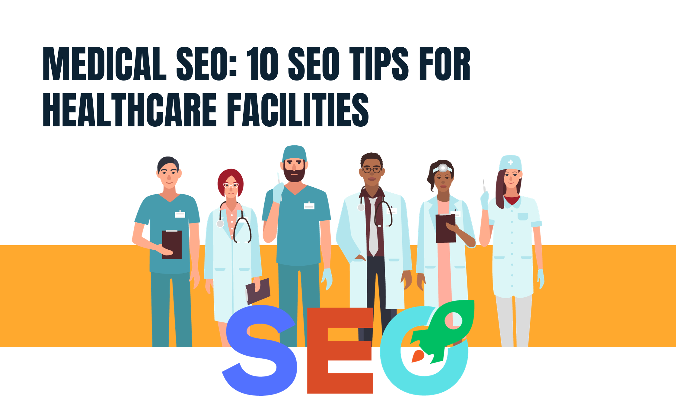 Healthcare SEO: 10 SEO Tips for Medical Practices